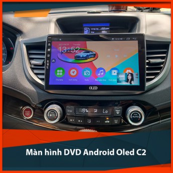 Màn Hình DVD Android Oled C2 New - Chiếc "Màn Hình Quốc Dân"