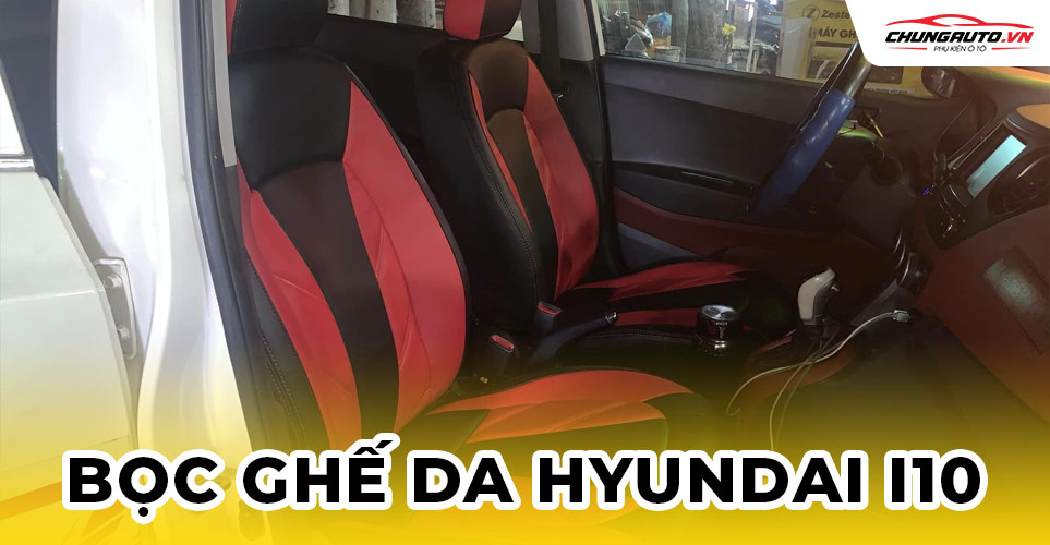 bọc ghế da cho xe hyundai i10