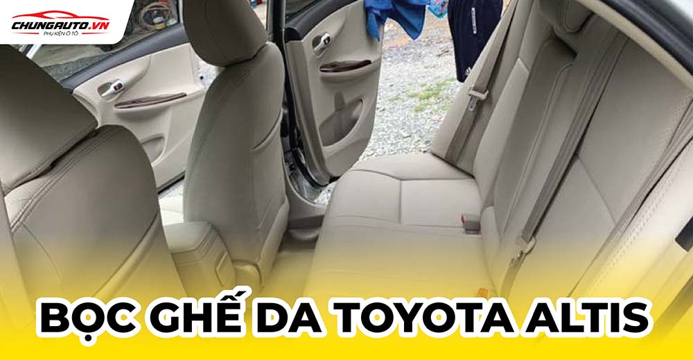 bọc ghế da xe toyota altis