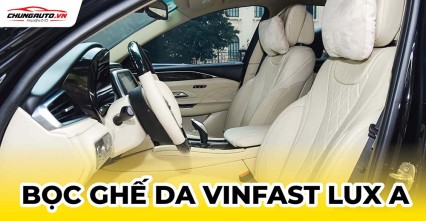 Bọc ghế da xe Vinfast Lux A2.0