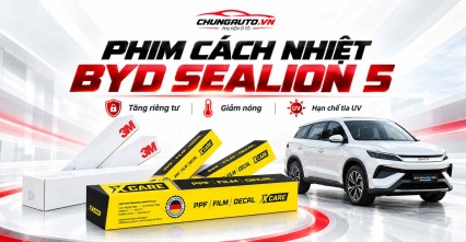 Phim cách nhiệt BYD Sealion 5 loại nào tốt và bền nhất