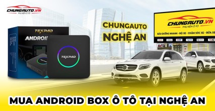 Top địa chỉ lắp màn hình android box tại Nghệ An uy tín
