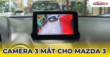 Camera 3 mắt cho xe Mazda 3 2022 - 2024