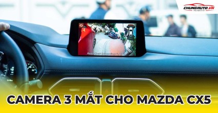 Camera 3 mắt cho xe Mazda Cx5 2022 - 2024