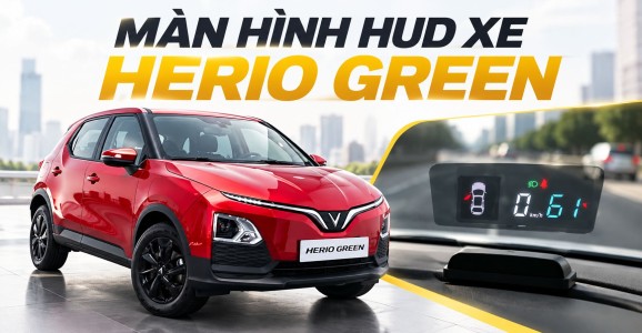 Màn hình HUD Herio Green loại nào phù hợp với nhu cầu của bạn?