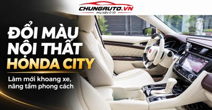 Đổi màu nội thất Honda City nâng tầm không gian xe