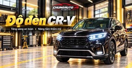 Độ đèn CRV giải pháp tăng sáng hiệu quả, bảng giá chi tiết