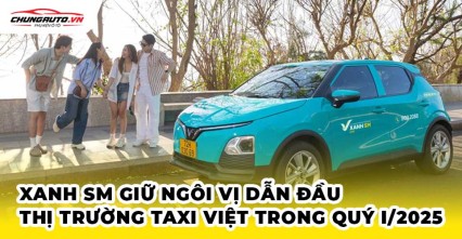 Xanh SM giữ vững ngôi vị dẫn đầu thị trường taxi Việt trong quý I/2025