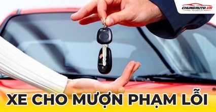 Xe cho mượn phạm lỗi, chủ xe có bị liên đới không?