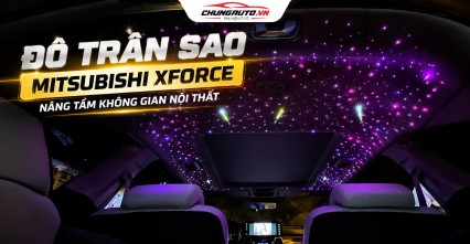 Độ trần sao Mitsubishi Xforce nâng tầm không gian nội thất