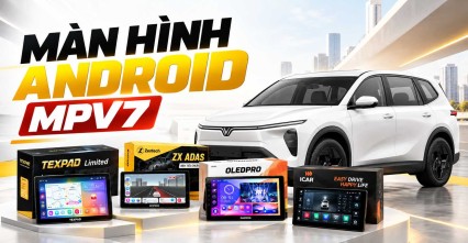 Màn hình Android MPV 7 và Android Box phương án nào hợp lý hơn