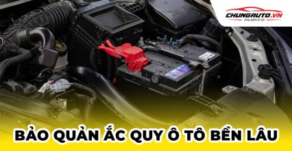 Bảo quản ắc quy lâu bền | Khi nào cần bảo dưỡng, thay mới ắc quy