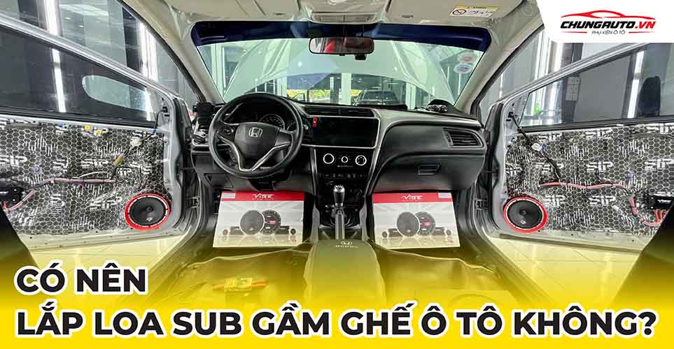 Có nên lắp loa sub gầm ghế ô tô không