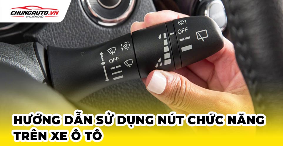 Những nút chức năng cơ bản trên xe ô tô