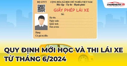 Những điểm mới về việc học, thi và sử dụng giấy phép lái xe áp dụng từ 1/6/2024