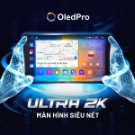 Màn Hình Android ô tô OledPro Ultra 2K - Đỉnh Cao Chất Lượng Hình Ảnh_1 