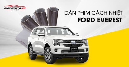 Dán phim cách nhiệt cho xe Ford Everest