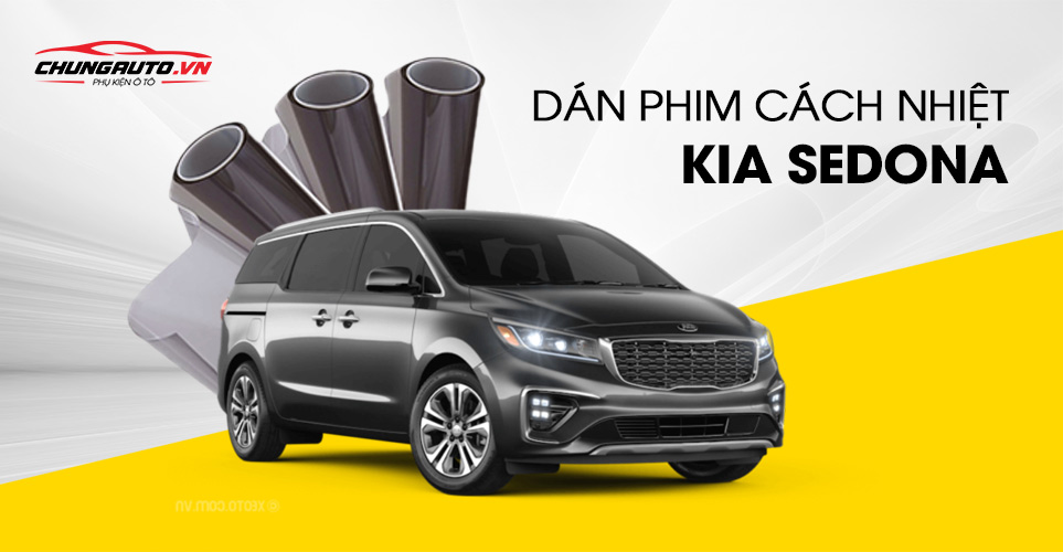 dán phim cách nhiệt cho xe kia sedona