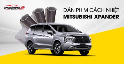 Dán phim cách nhiệt cho xe Mitsubishi Xpander