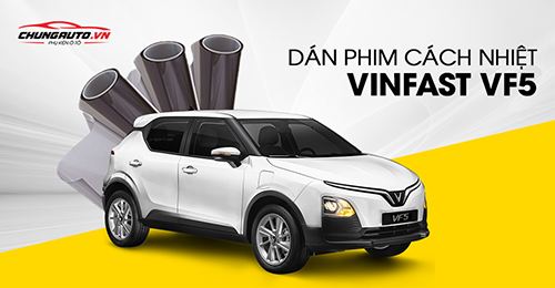 phim cách nhiệt cho xe vinfast vf5