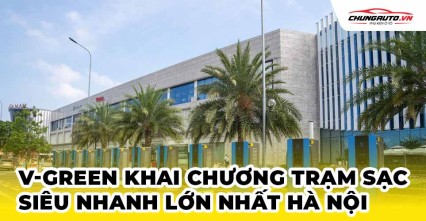 V-Green khai trương trạm sạc siêu nhanh lớn nhất Hà Nội