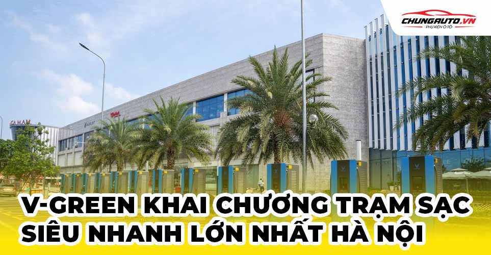 Vgreen mở rộng trạm sạc siêu nhanh tại Hà Nội