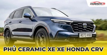Phủ ceramic cho xe Honda CRV 2020 - 2024