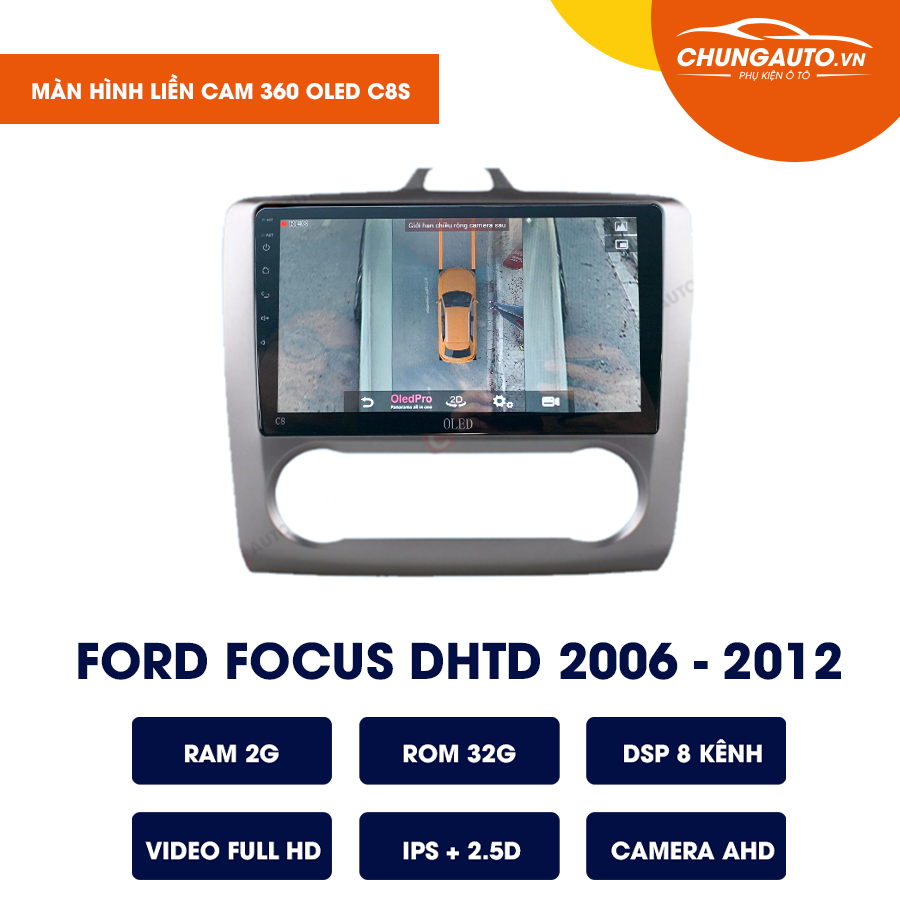 DVD Android tặng camera 360 Oled C8s  cho Ford Focus2006-2012 ĐHTĐ || Quan sát toàn cảnh, hạn chế va chạm, lái xe an toàn C8s
