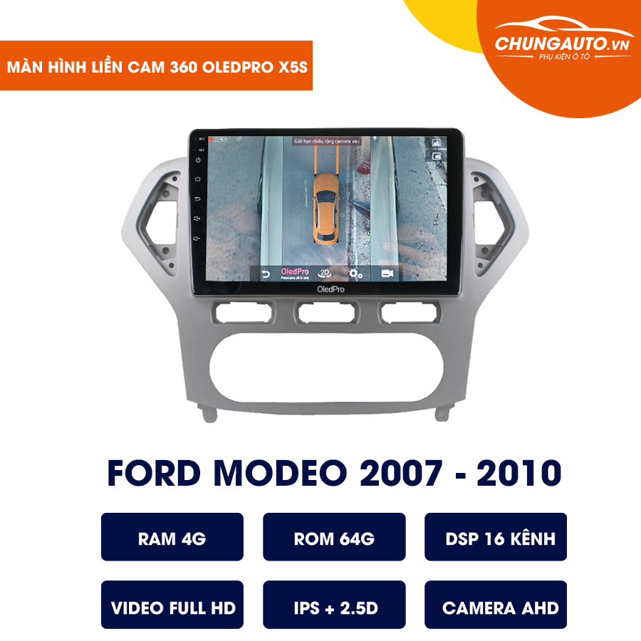 Màn hình DVD Android xe Ford Mondeo 2007-2010 OledPro X5s tích hợp Camera 360 quan sát toàn cảnh phiên bản 2020 X5s