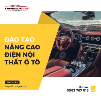 Đào Tạo Nâng Cao Điện Nội Thất Ô Tô