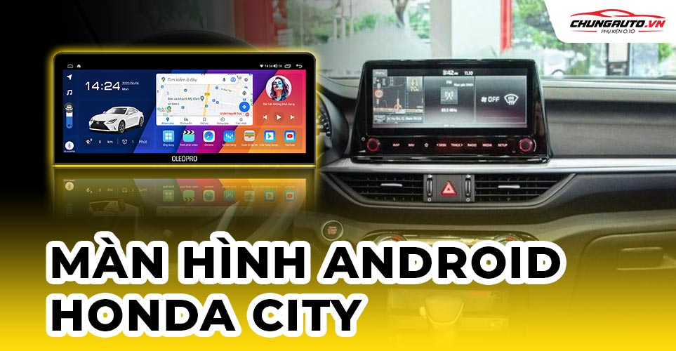 màn hình android xe honda city