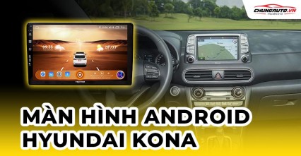 Màn hình android cho xe Hyundai Kona 2023 - 2024