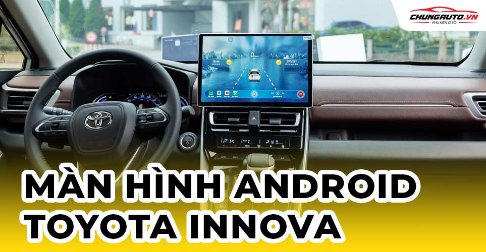 màn hình android cho xe toyota innova
