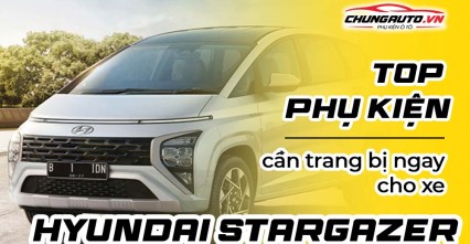 Tổng hợp phụ kiện độ xe Hyundai Stargazer