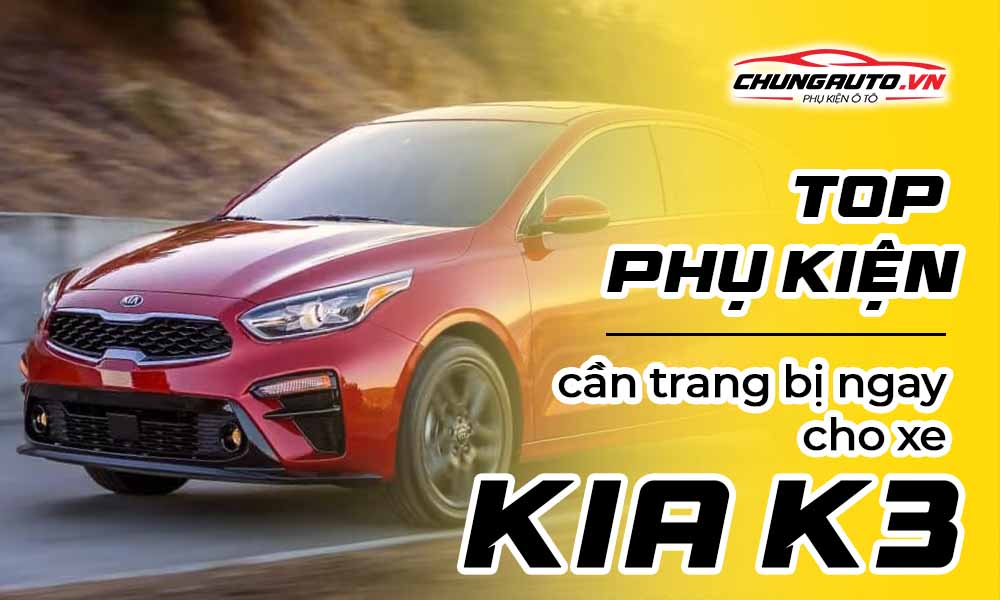 phụ kiện độ xe Kia K3