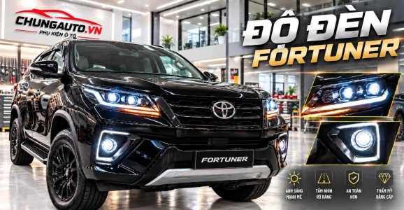 Độ Đèn Fortuner Tăng Sáng Với Các Giải Pháp Nâng Cấp Phổ Biến