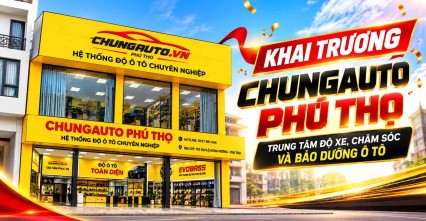 Khai Trương ChungAuto Phú Thọ Với Hàng Loạt Ưu Đãi Hấp Dẫn