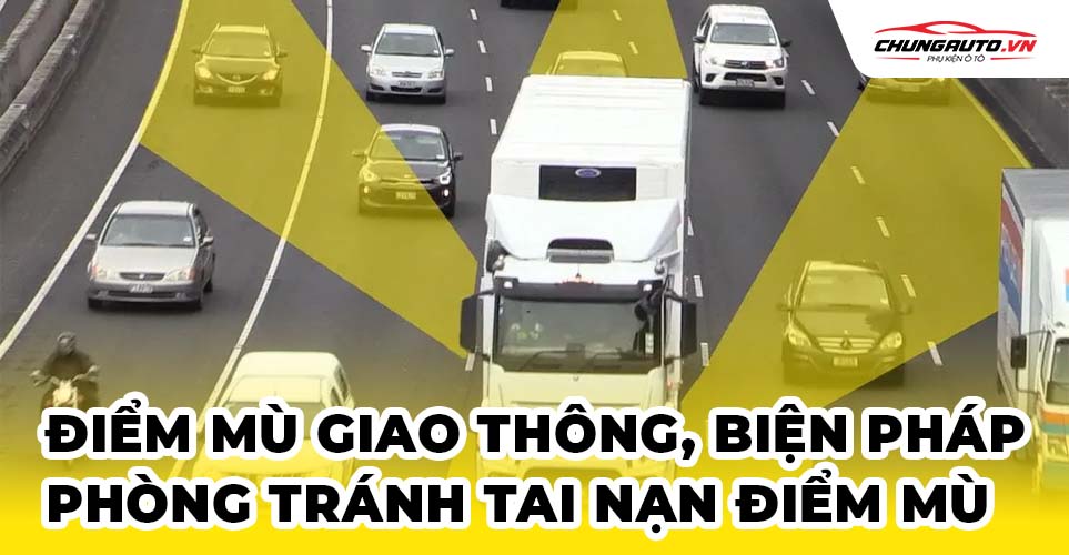 Biện pháp phòng tránh điểm mù giao thông 