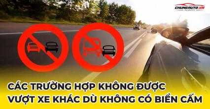 Các trường hợp không được vượt xe khác dù không có biển cấm