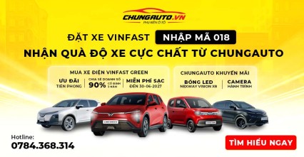 Đặt xe Vinfast Green - Nhập mã 018 - Nhận quà độ xe cực chất tại ChungAuto