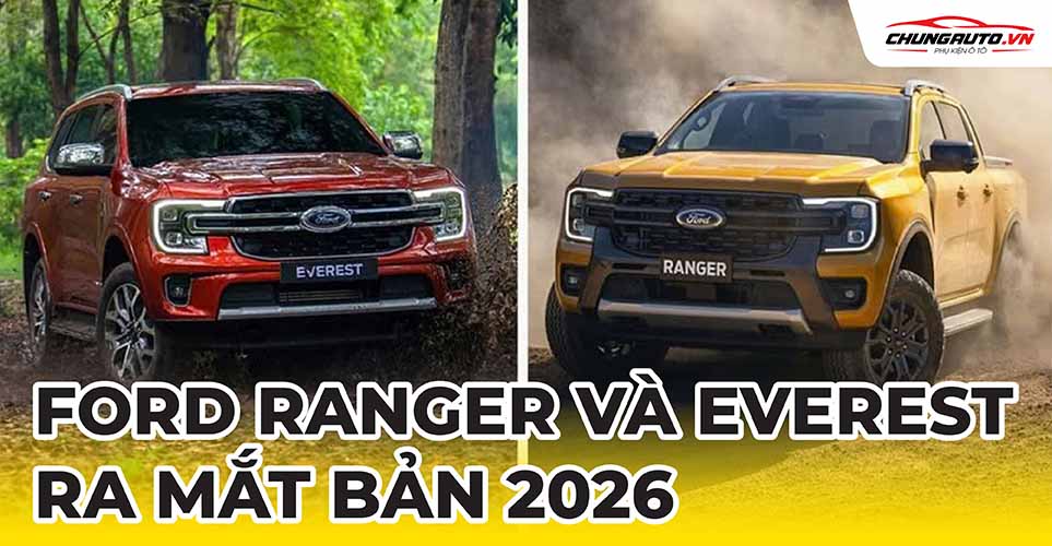 Ford Ranger và Everest ra mắt bản 2026