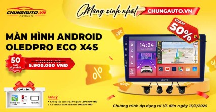 Khuyến mãi đặc biệt Mừng sinh nhật ChungAuto giảm giá màn hình Android OledPro Eco X4S