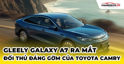 Glee Galaxy A7 ra mắt | Thiết kế nội thất, thông số kỹ thuật, giá bán