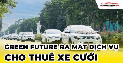 Green Future ra mắt dịch vụ cho thuê xe cưới