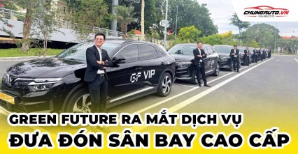 Green Future ra mắt dịch vụ đưa đón sân bay cao cấp