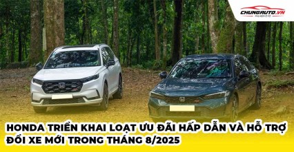 Honda triển khai loạt ưu đãi hấp dẫn và hỗ trợ đổi xe mới trong tháng 8/2025