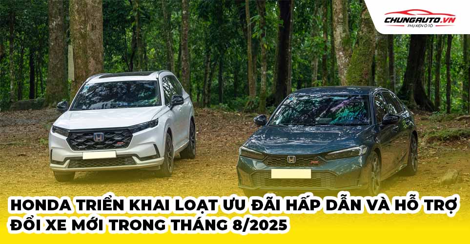 Honda triển khai chương trình khuyến mại trong tháng 8/2025