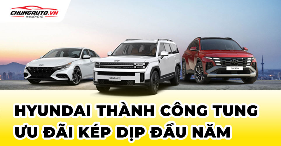 Huyndai Thành Công tung ưu đãi dịp đầu năm 2025