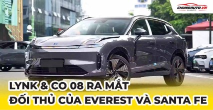 Lynk & Co 08 ra mắt | Thông số kỹ thuật, thiết kế nội ngoại thất, giá bán