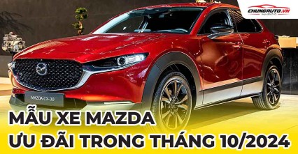 Các mẫu xe Mazda nhận ưu đãi trong tháng 10